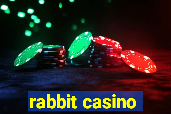 rabbit casino