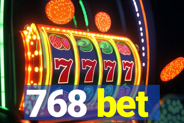 768 bet