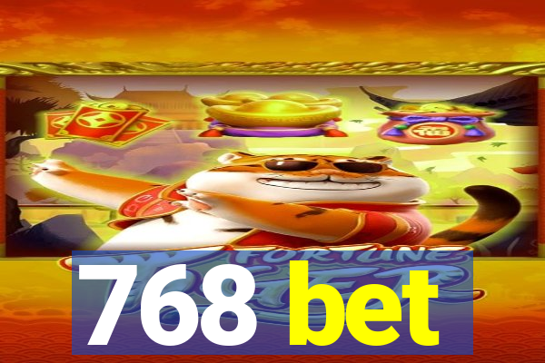 768 bet