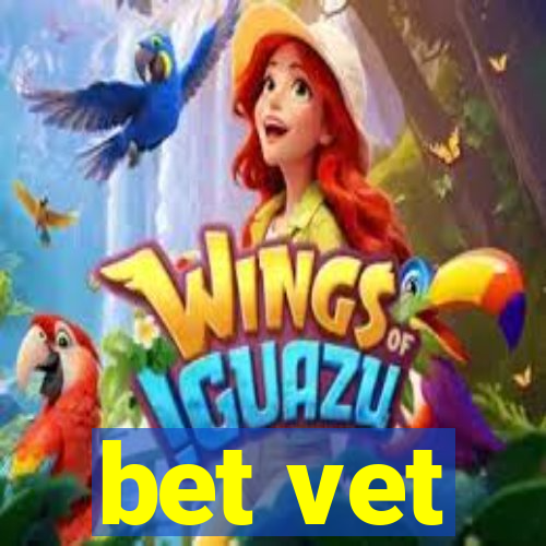 bet vet