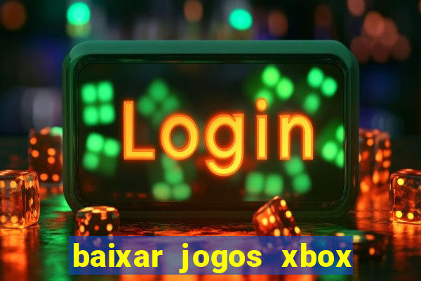 baixar jogos xbox 360 usando utorrent