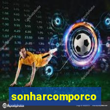 sonharcomporco