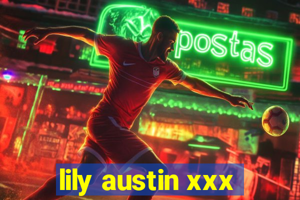 lily austin xxx