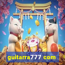 guitarra777 com