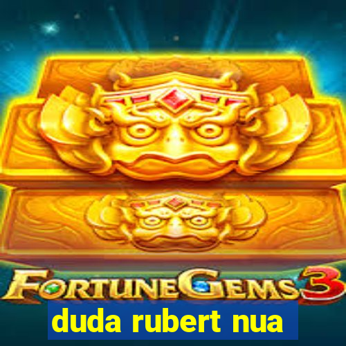 duda rubert nua