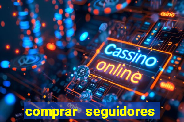 comprar seguidores baratos instagram