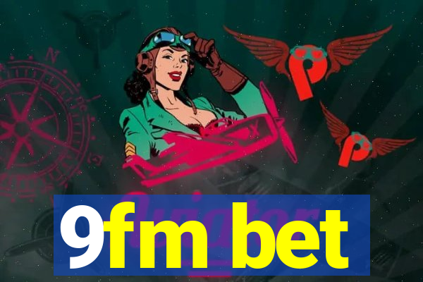 9fm bet