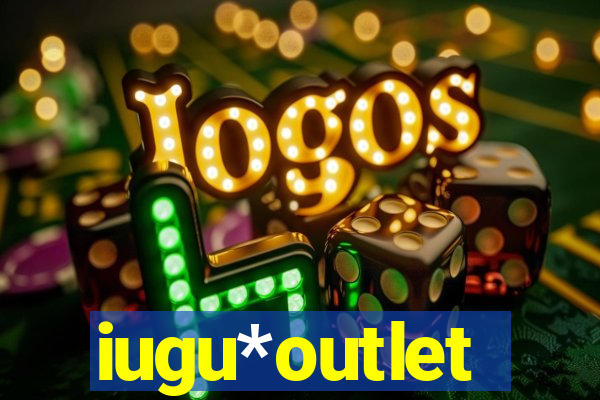 iugu*outlet