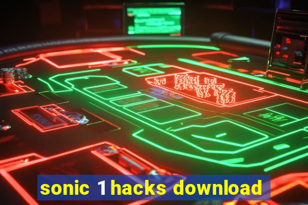 sonic 1 hacks download