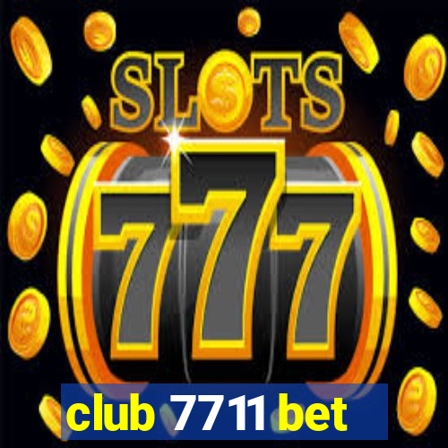 club 7711 bet