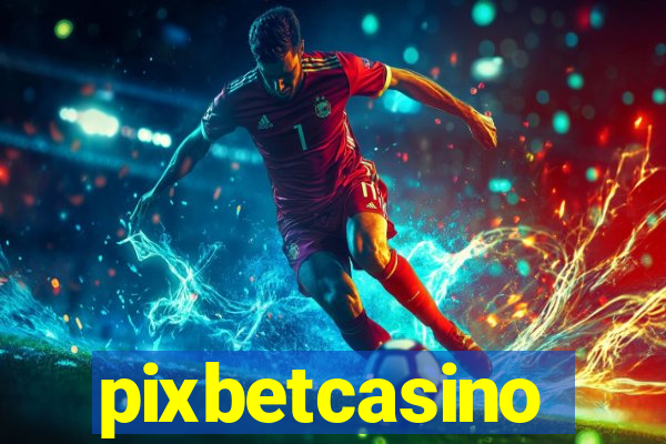 pixbetcasino