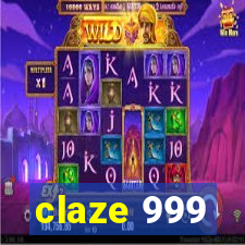 claze 999