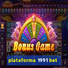 plataforma 1991 bet