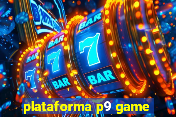 plataforma p9 game