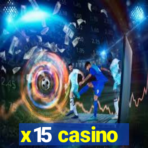 x15 casino