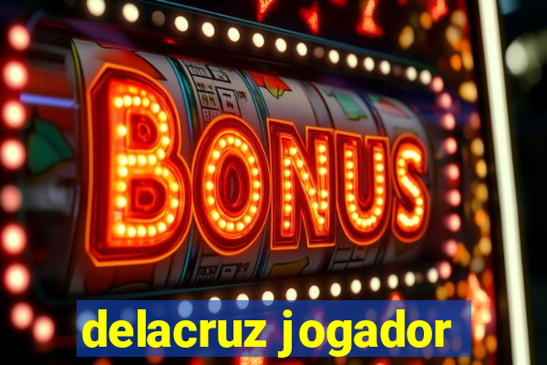 delacruz jogador