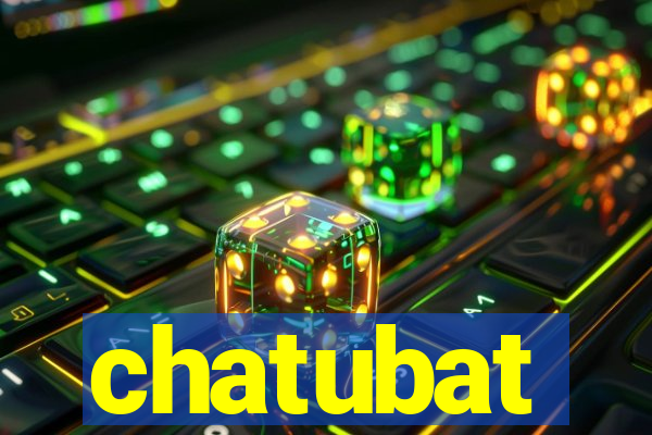 chatubat