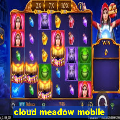 cloud meadow mobile