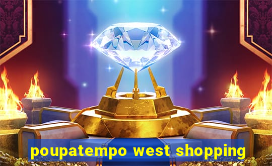 poupatempo west shopping