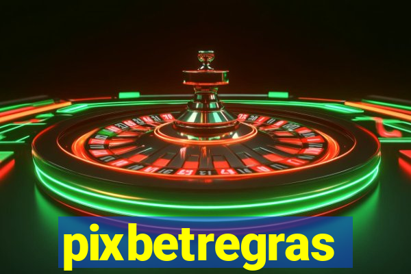 pixbetregras