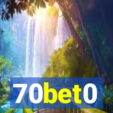 70bet0