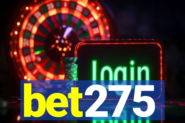 bet275