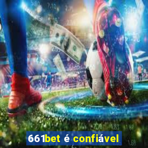 661bet é confiável