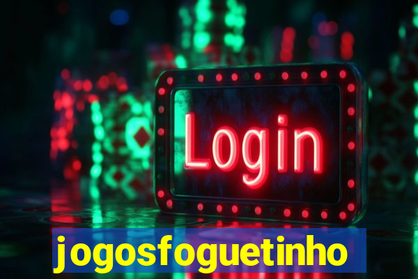 jogosfoguetinho