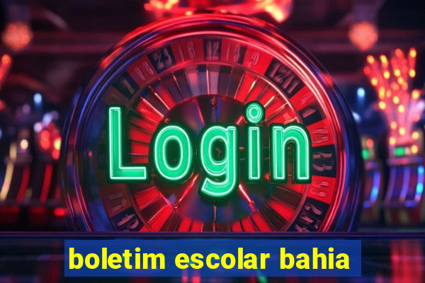 boletim escolar bahia