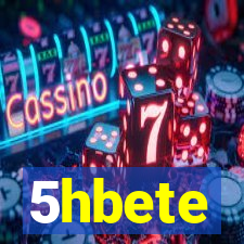 5hbete