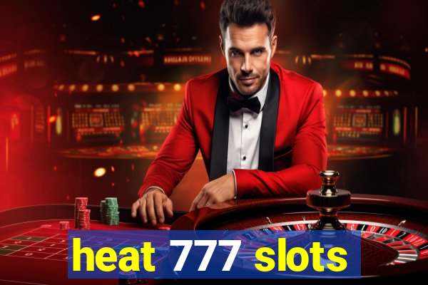 heat 777 slots