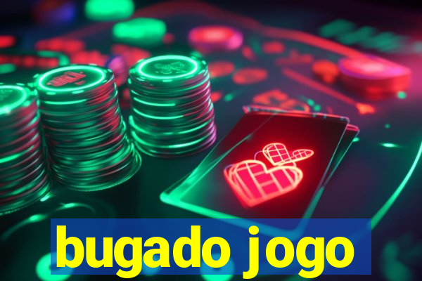 bugado jogo