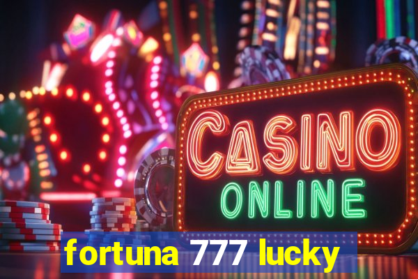 fortuna 777 lucky