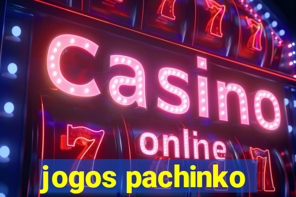 jogos pachinko