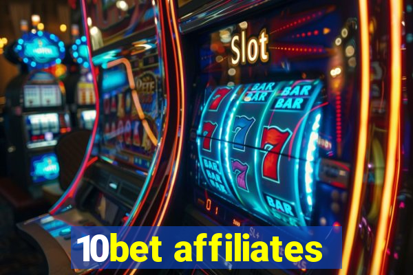 10bet affiliates