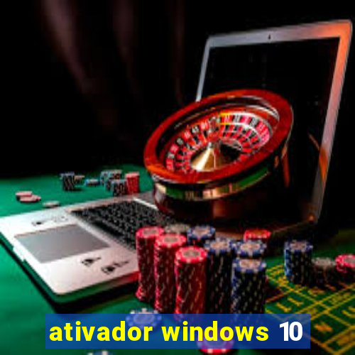 ativador windows 10