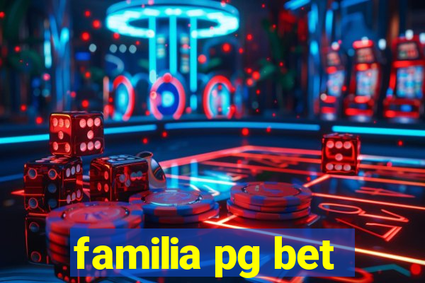 familia pg bet