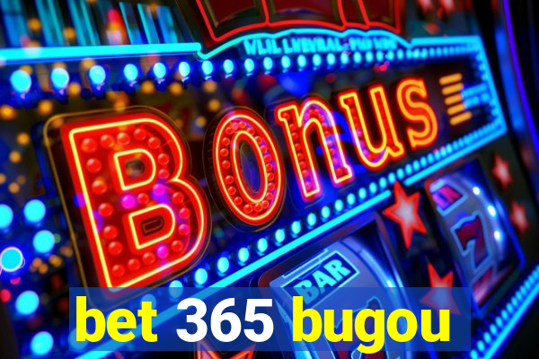 bet 365 bugou