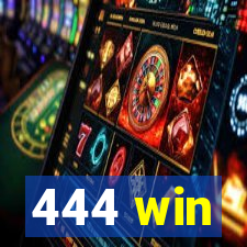 444 win