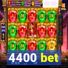 4400 bet