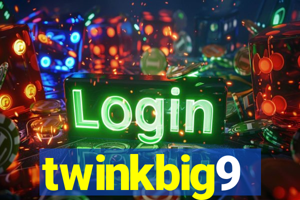 twinkbig9