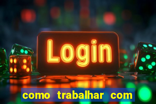 como trabalhar com jogos de aposta