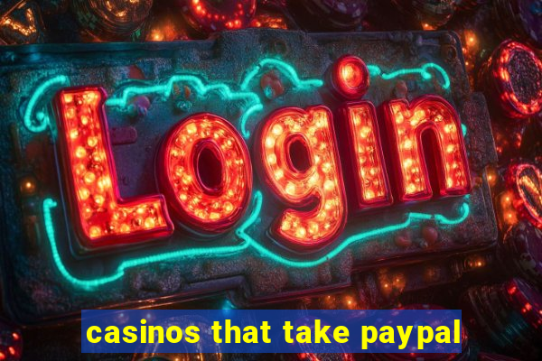 casinos that take paypal