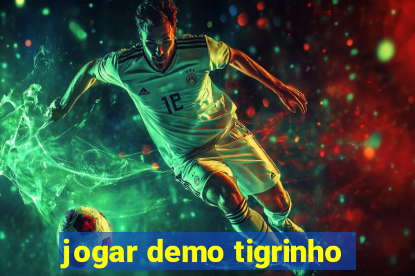 jogar demo tigrinho