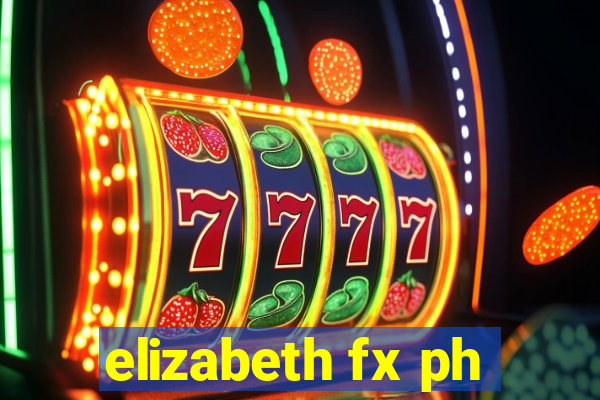 elizabeth fx ph