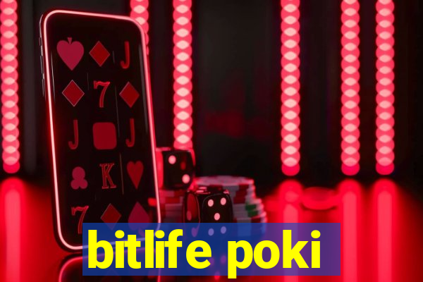 bitlife poki