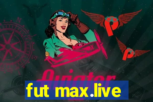 fut max.live