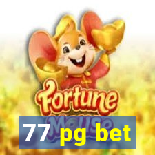 77 pg bet