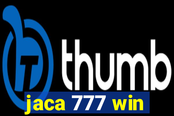 jaca 777 win