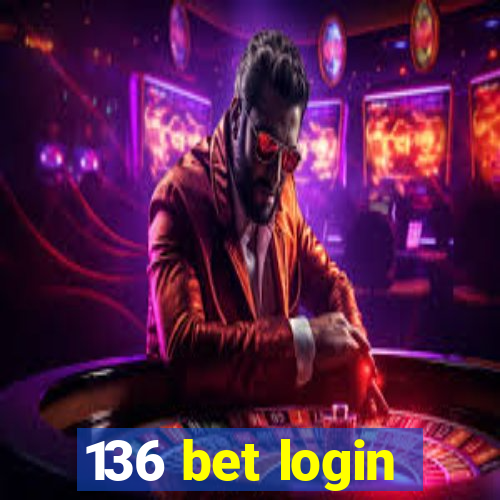 136 bet login